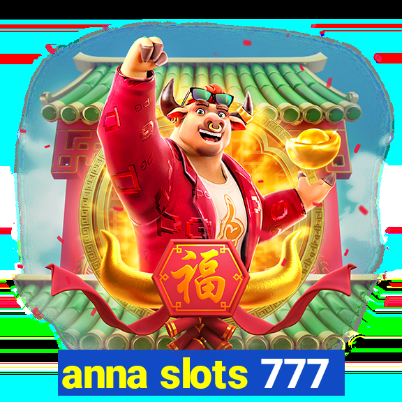 anna slots 777